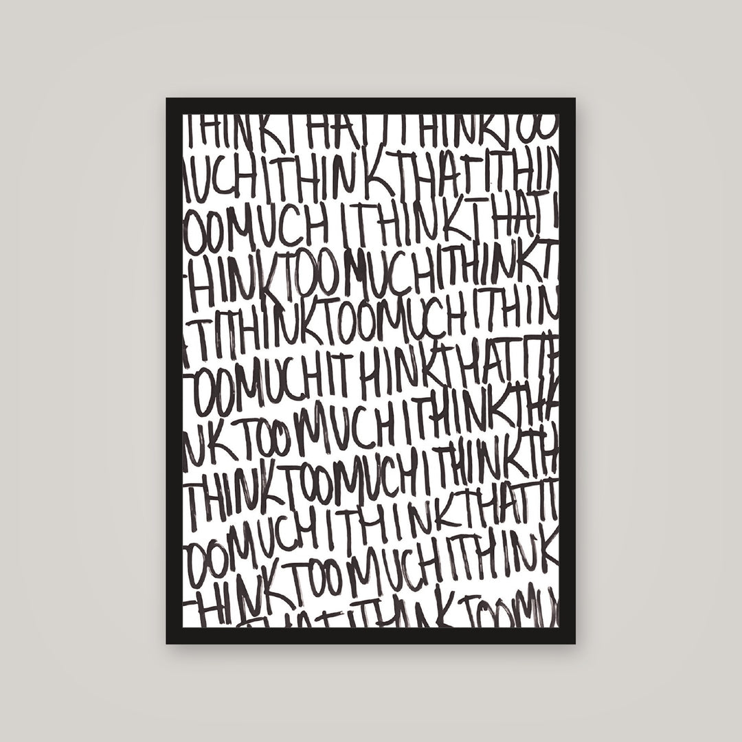 [auto-mockup] THINK TOO MUCH POSTER - 18 x 24in.
