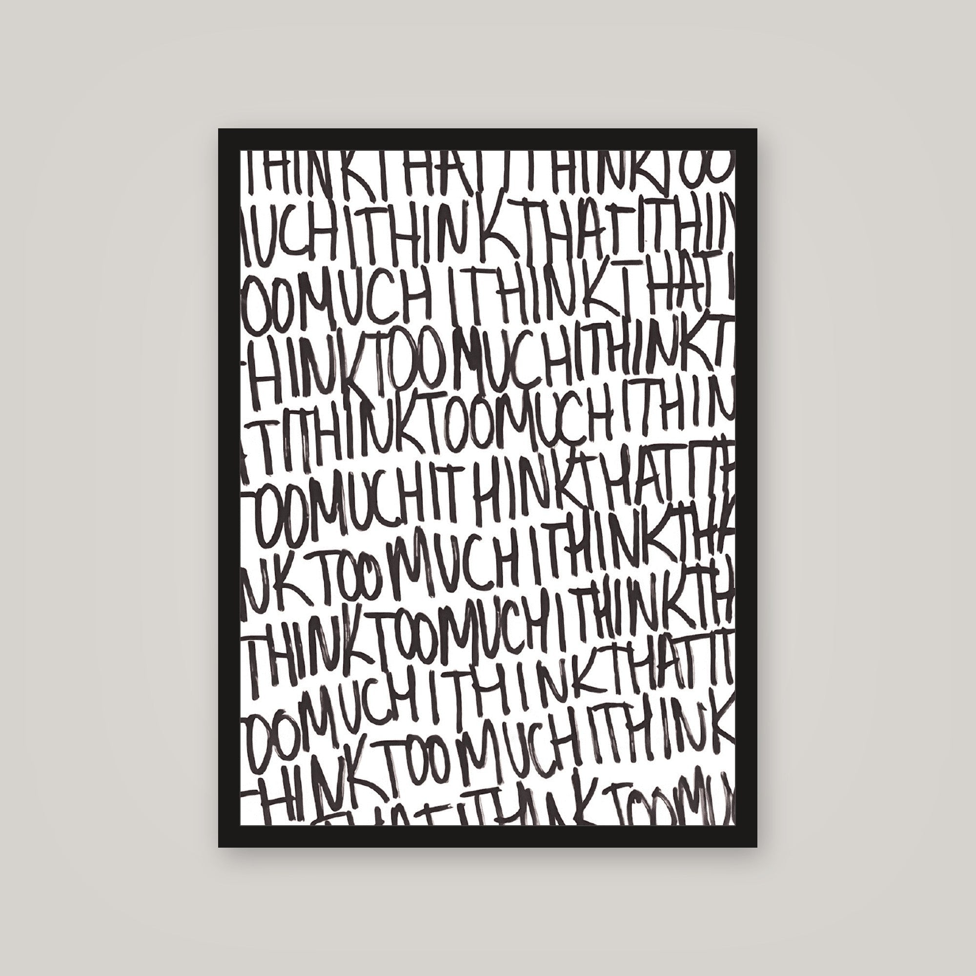 [auto-mockup] THINK TOO MUCH POSTER - 18 x 24in.