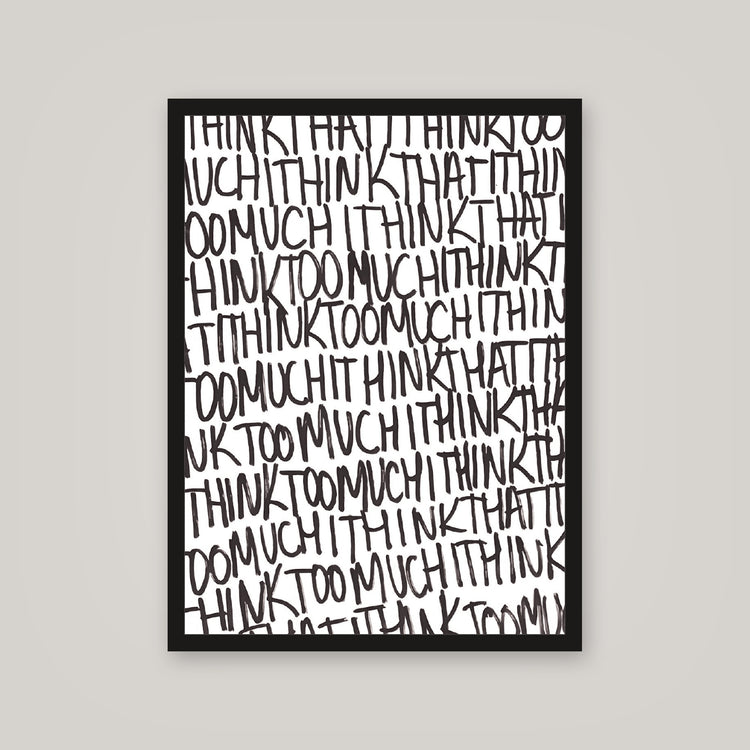 [auto-mockup] THINK TOO MUCH POSTER - 18 x 24in.