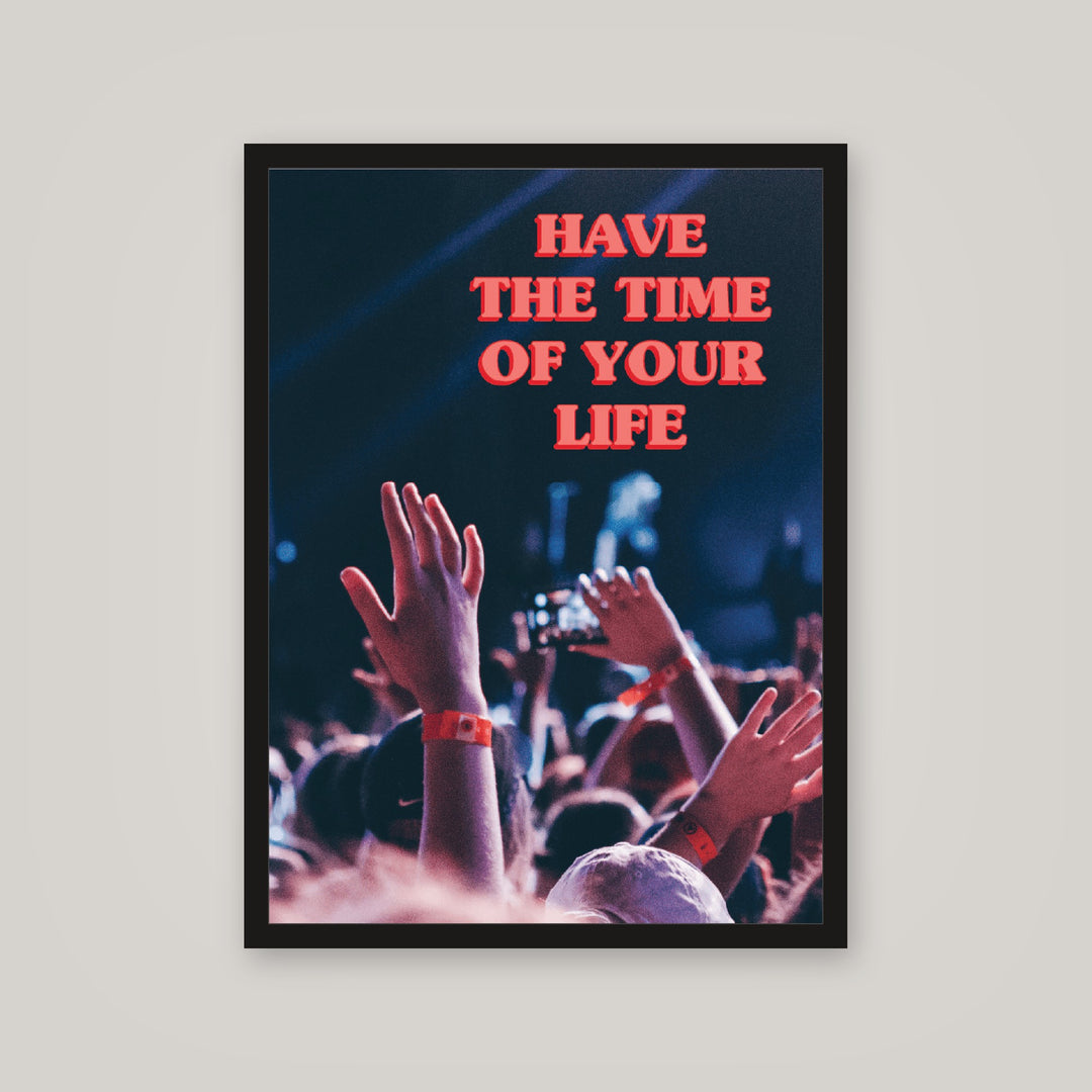 [auto-mockup] TIME OF YOUR LIFE POSTER - 18 x 24in.