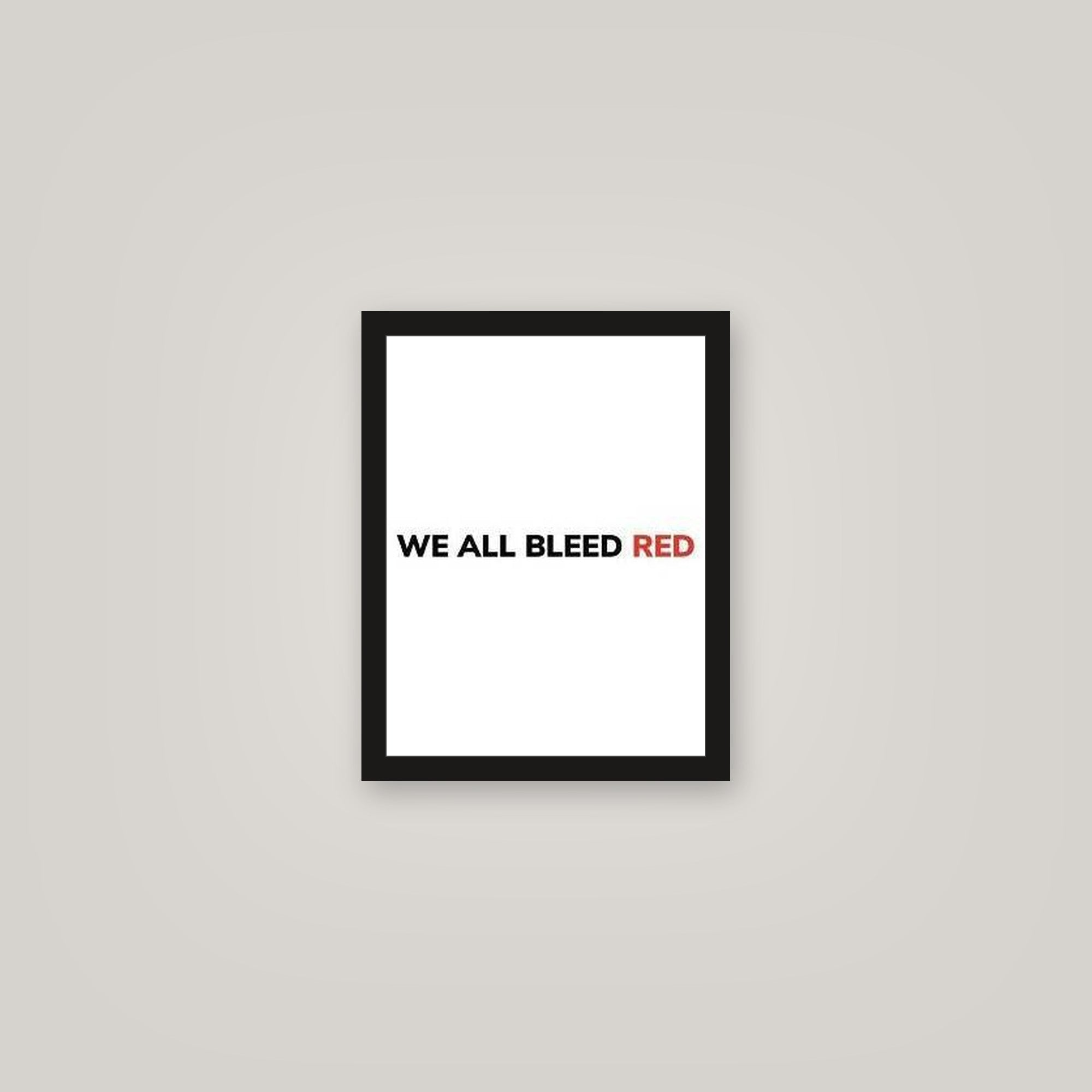 [auto-mockup] WE ALL BLEED RED POSTER - 11 x 14in.