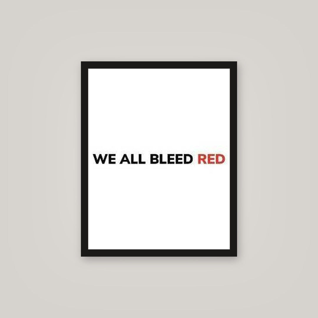 [auto-mockup] WE ALL BLEED RED POSTER - 16 x 20in.