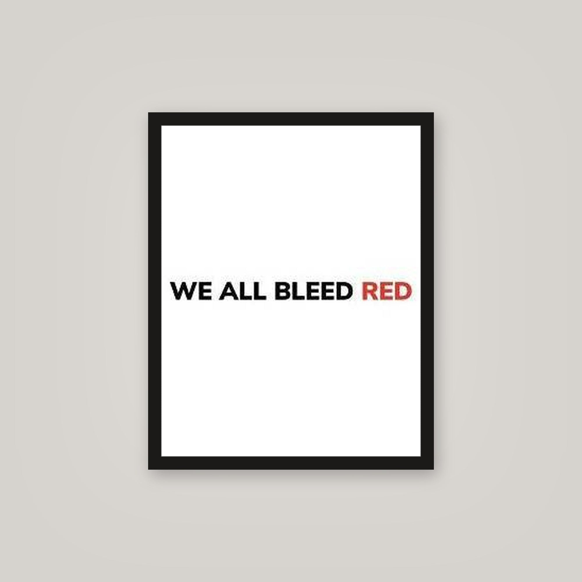 [auto-mockup] WE ALL BLEED RED POSTER - 16 x 20in.