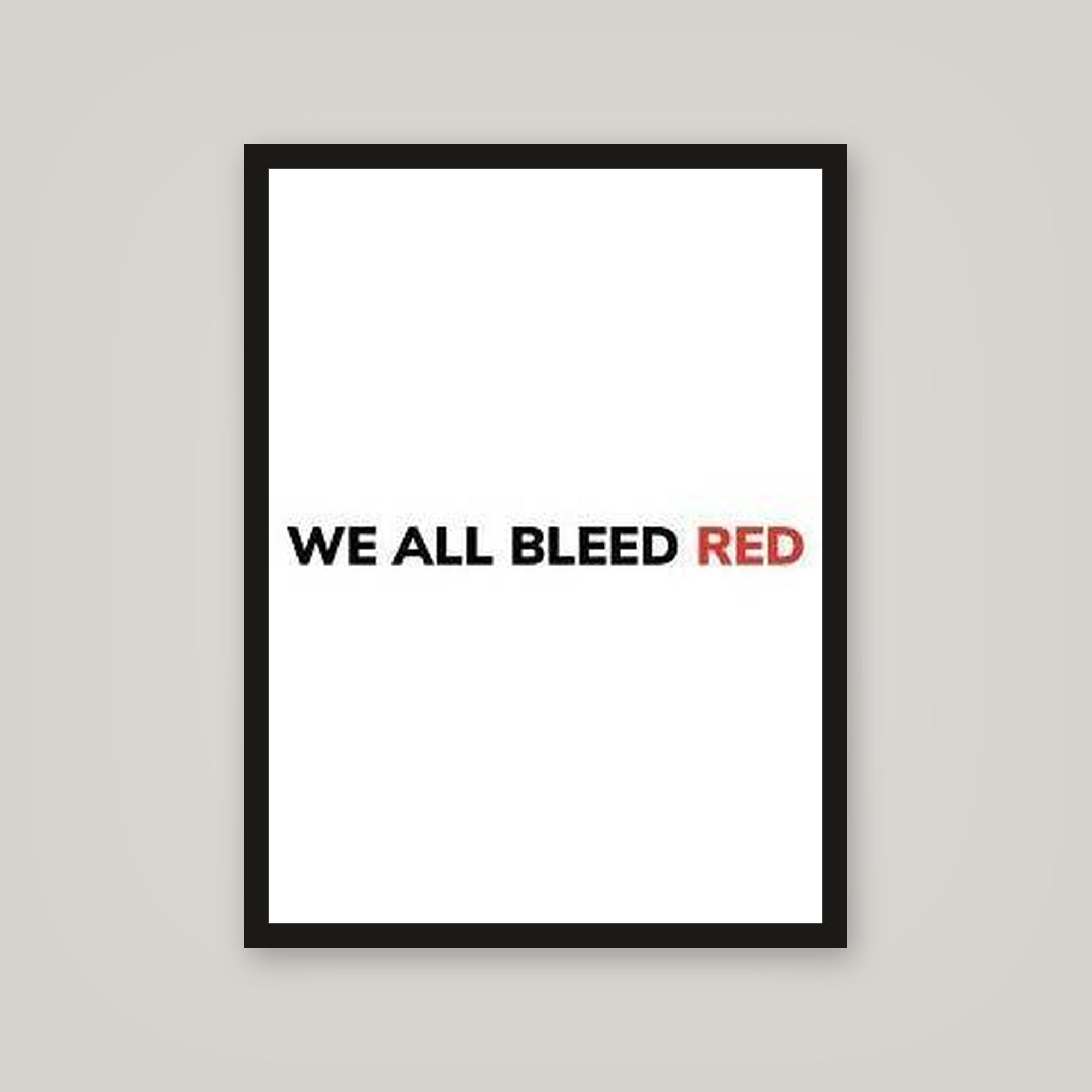 [auto-mockup] WE ALL BLEED RED POSTER - 18 x 24in.