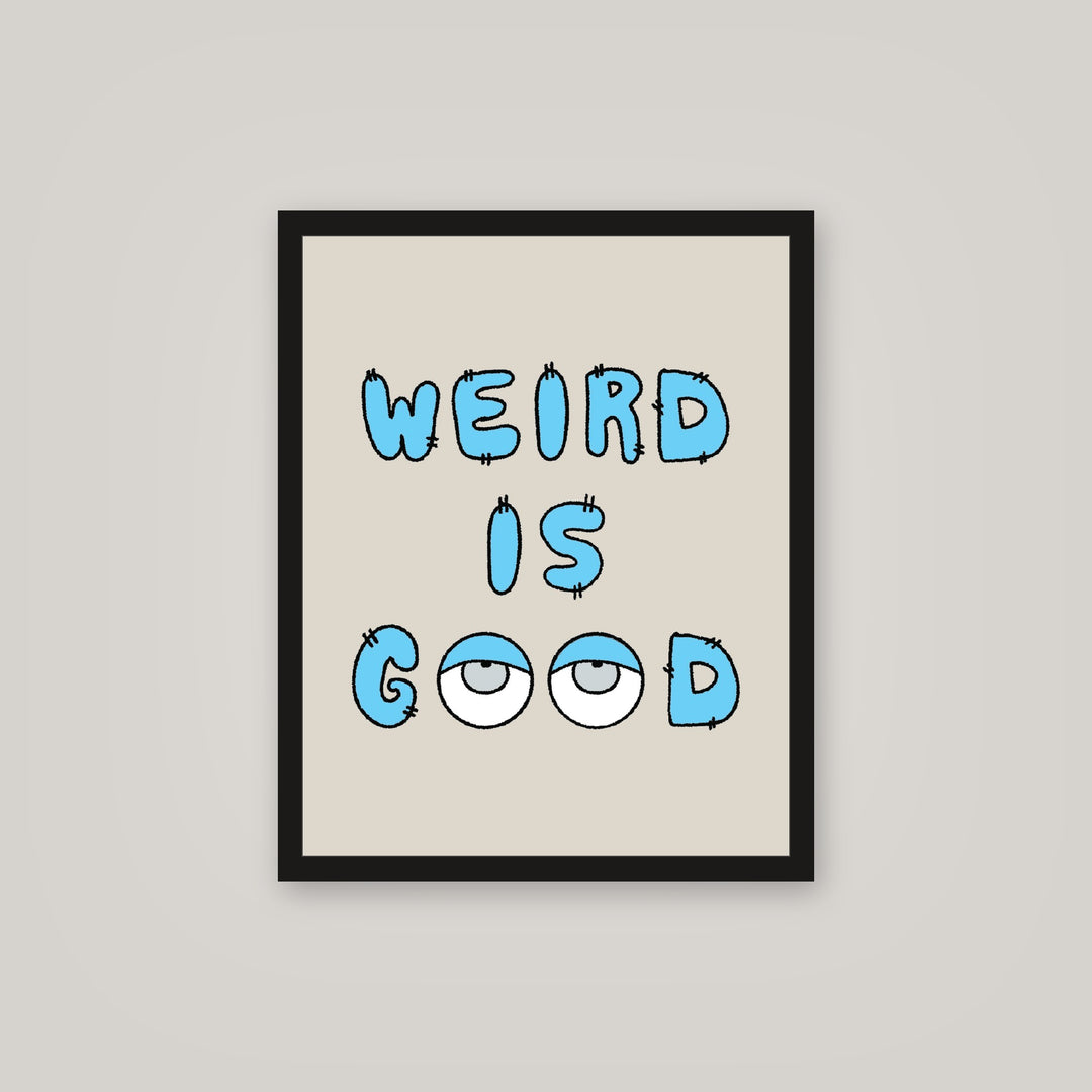 [auto-mockup] WEIRD IS GOOD POSTER - 16 x 20in.