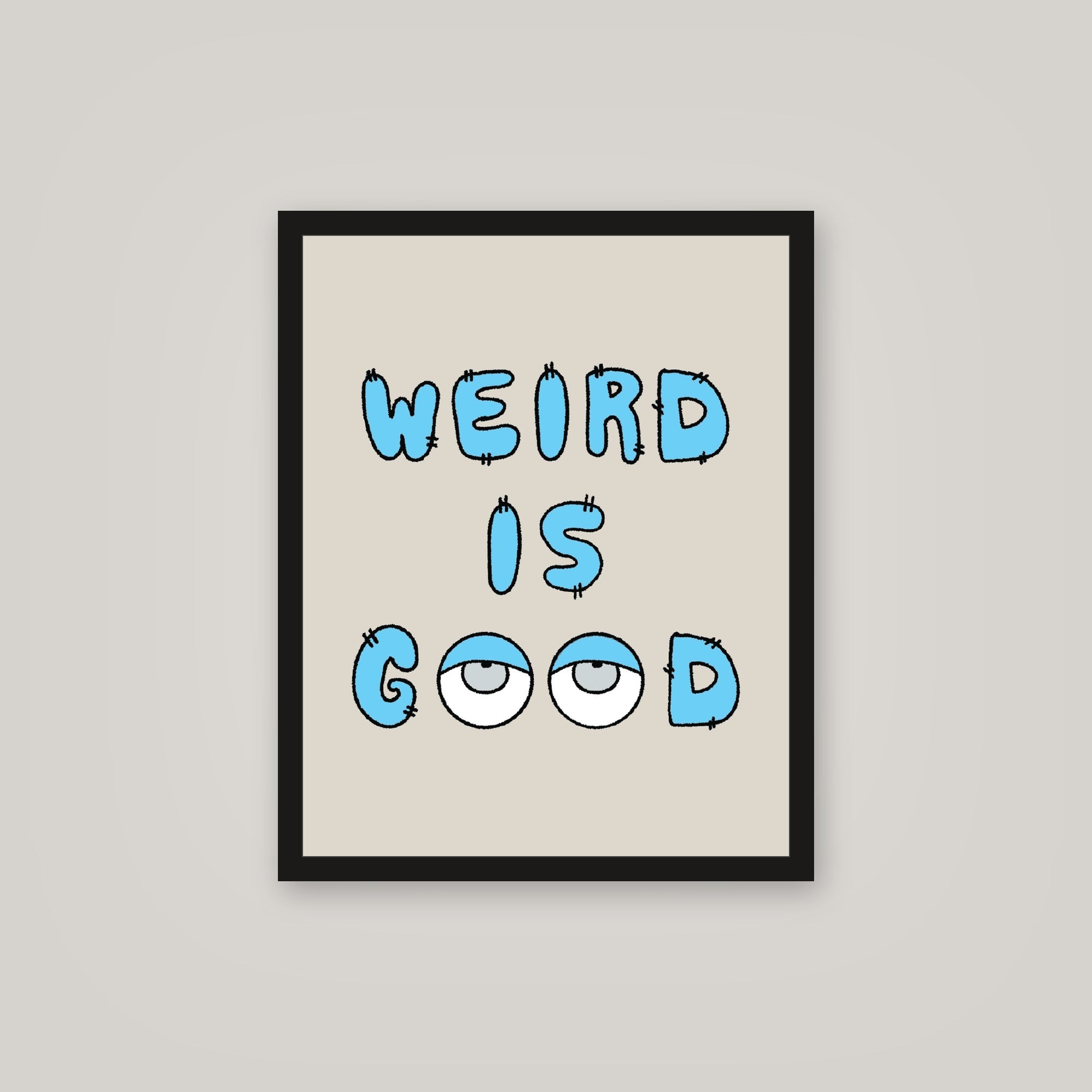 [auto-mockup] WEIRD IS GOOD POSTER - 16 x 20in.