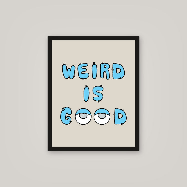 [auto-mockup] WEIRD IS GOOD POSTER - 16 x 20in.