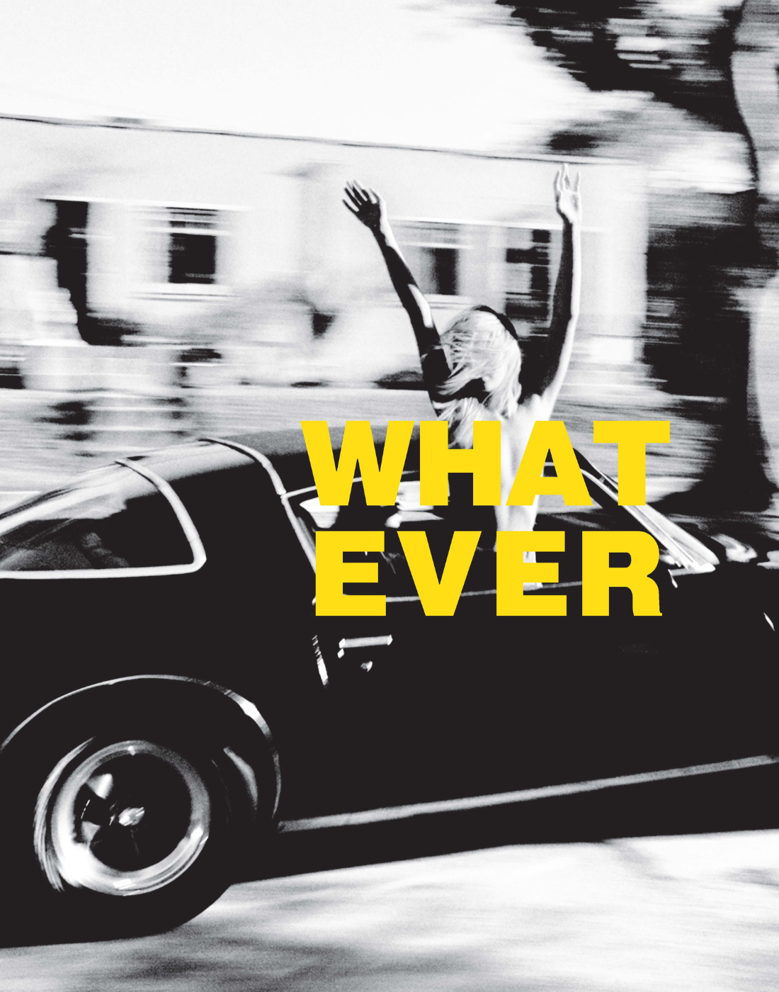 WHAT EVER POSTER IN ALL COLORS - PosterFi