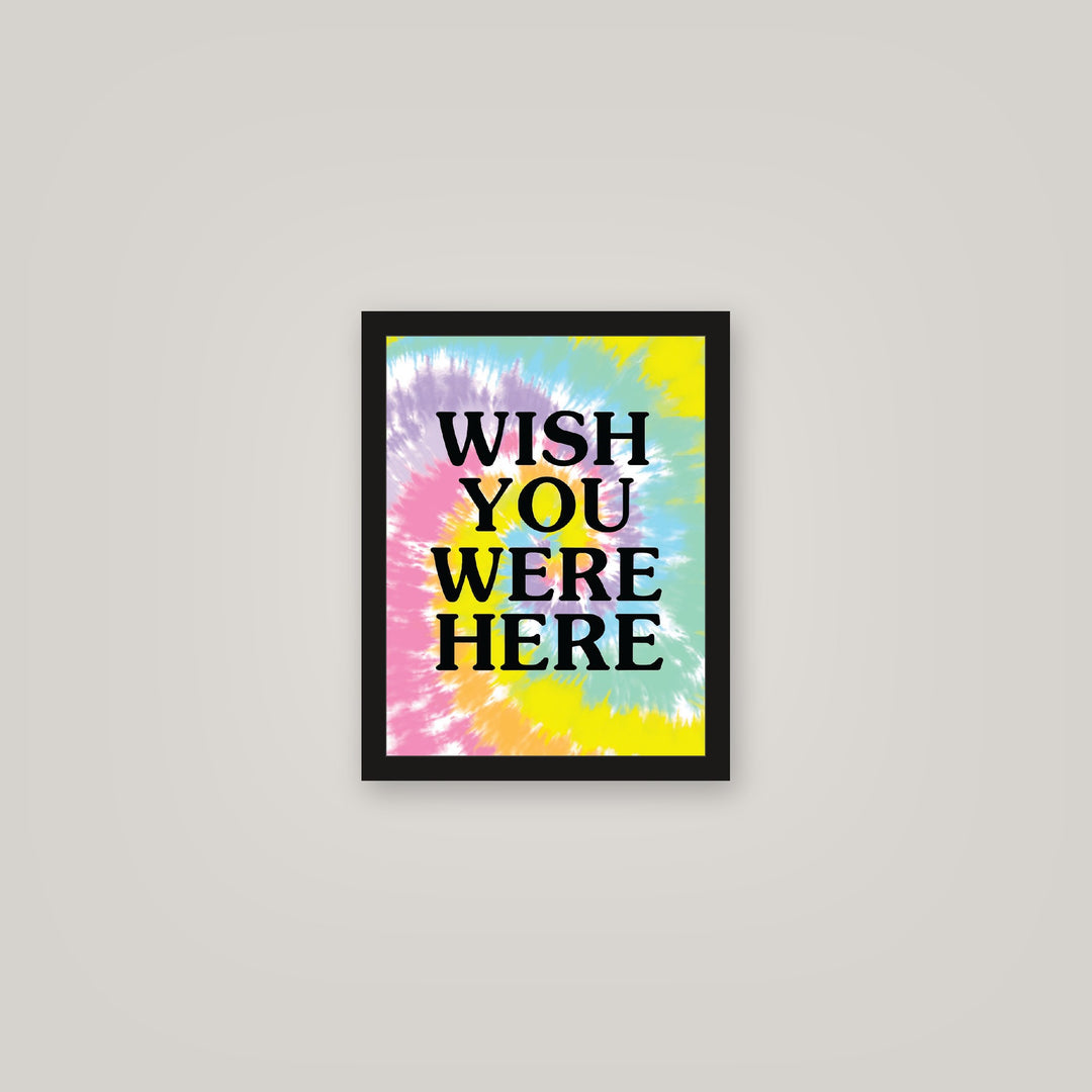 [auto-mockup] WISH YOU WERE HERE TIE DYE POSTER - 11 x 14in.