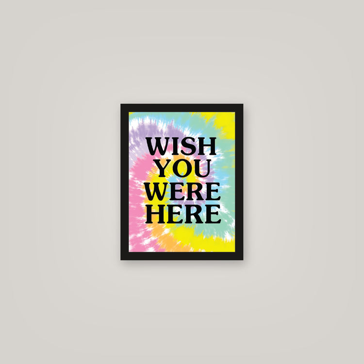 [auto-mockup] WISH YOU WERE HERE TIE DYE POSTER - 11 x 14in.