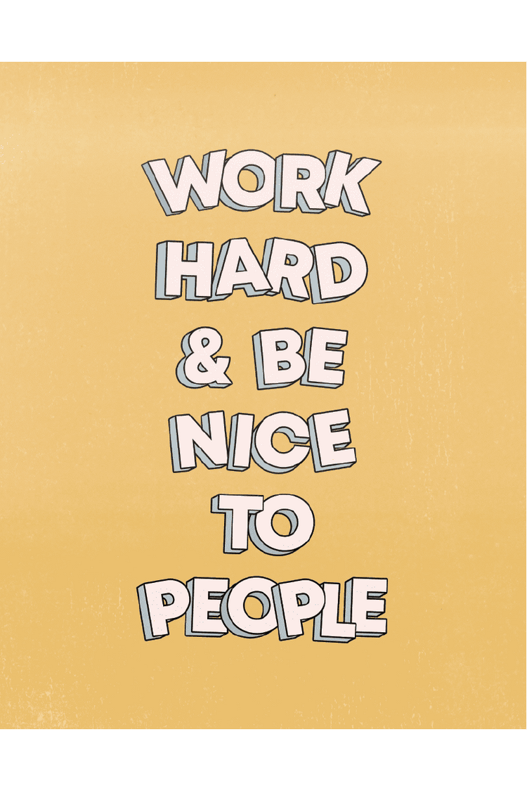 WORK HARD BE NICE POSTER - PosterFi