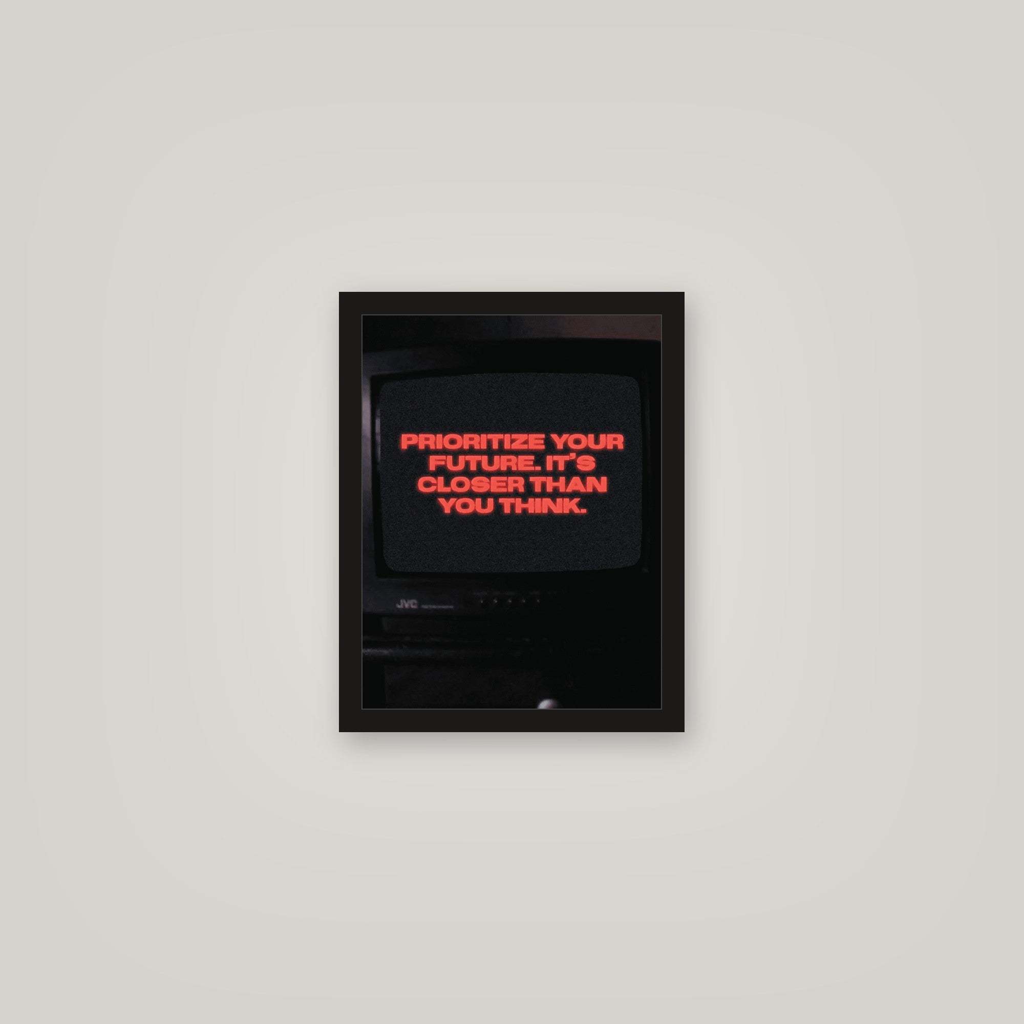 [auto-mockup] YOUR FUTURE IS CLOSE POSTER - 11 x 14in.